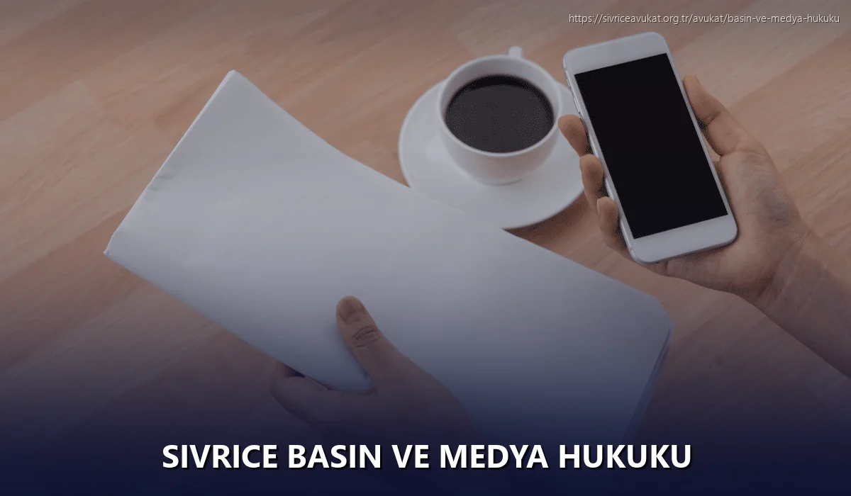 Sivrice Basın ve Medya Hukuku