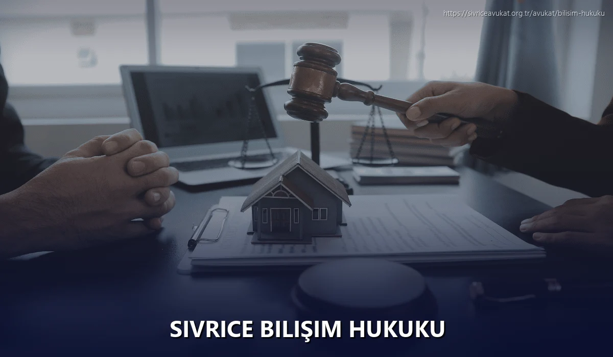 Sivrice Bilişim Hukuku