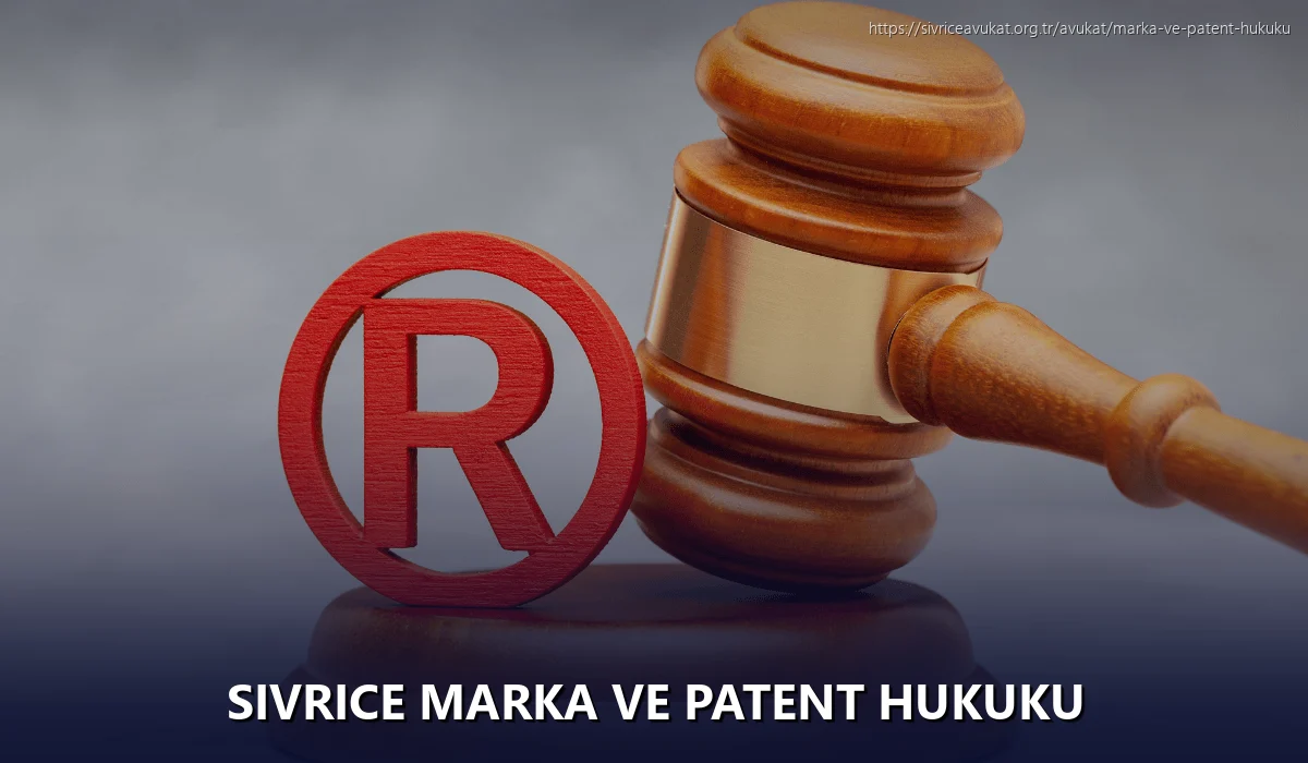 Sivrice Marka ve Patent Hukuku